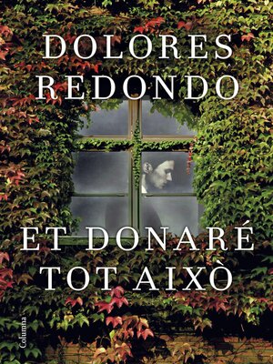 cover image of Et donaré tot això